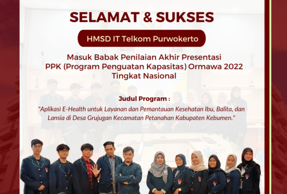 HMSD IT Telkom Purwokerto Masuk Babak Penilaian Akhir PPK Ormawa 2022 Tingkat Nasional.