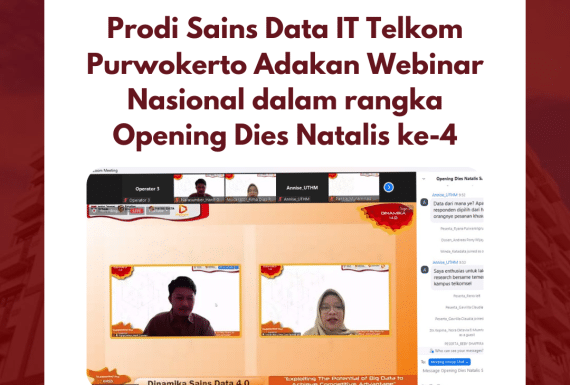 Prodi Sains Data IT Telkom Purwokerto Adakan Webinar Nasional dalam rangka Opening Dies Natalis ke-4